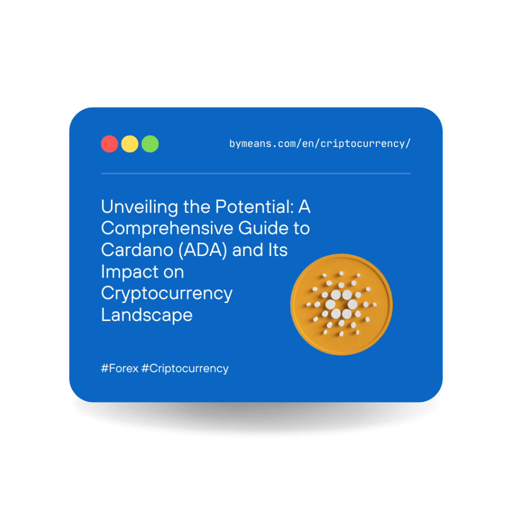 Cardano &raquo; Unveiling the Potential A Comprehensive Guide to Cardano ADA and Its Impact on Cryptocurrency Landscape