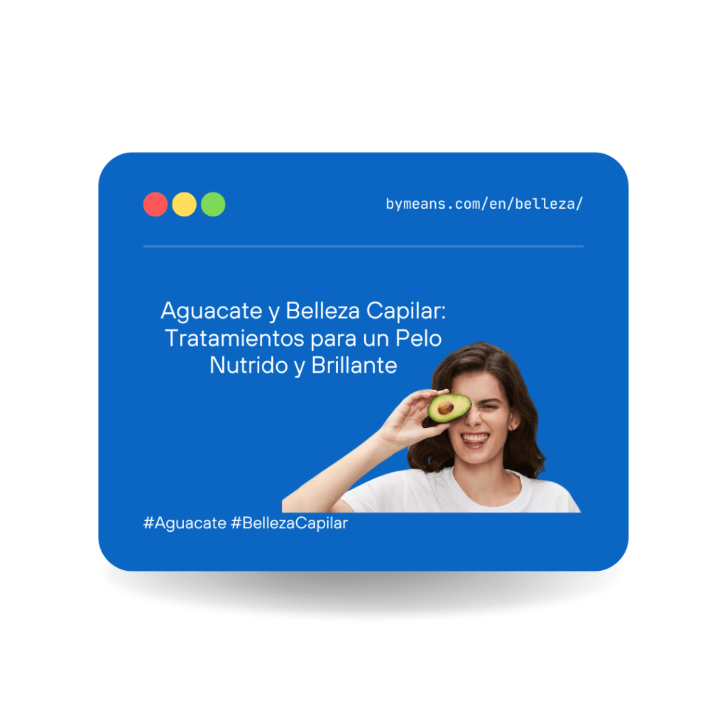 Lengua Blanca &raquo; Aguacate y Belleza Capilar Tratamientos para un Pelo Nutrido y Brillante